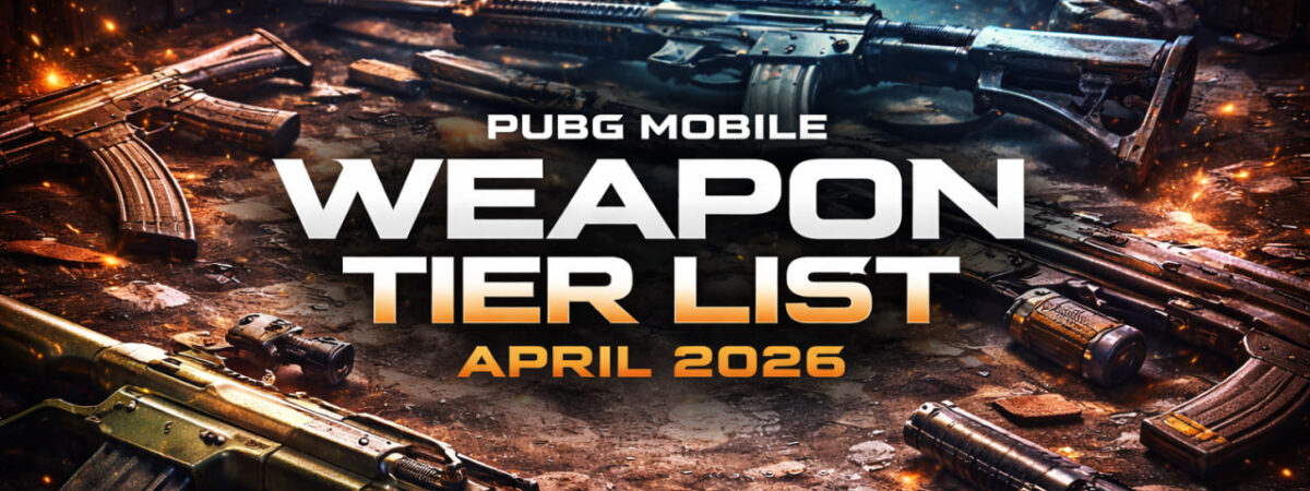 PUBG Mobile Weapon Tier List for April 2026: Post-4.3 Meta Ranked